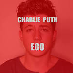Charlie Puth - Ego